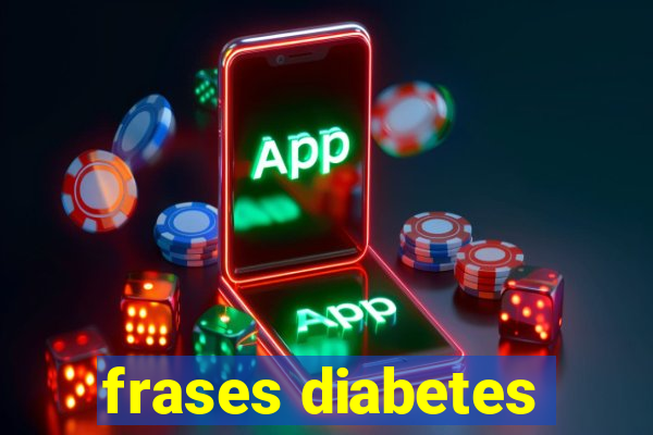 frases diabetes